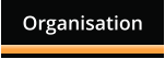 Organisation